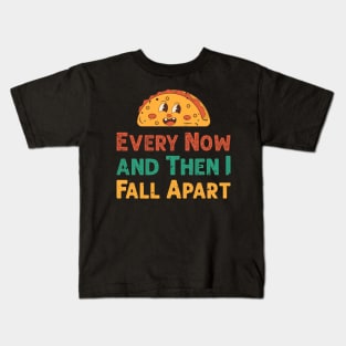 Every Now And Then I Fall Apart when i see the Sandwich Kids T-Shirt